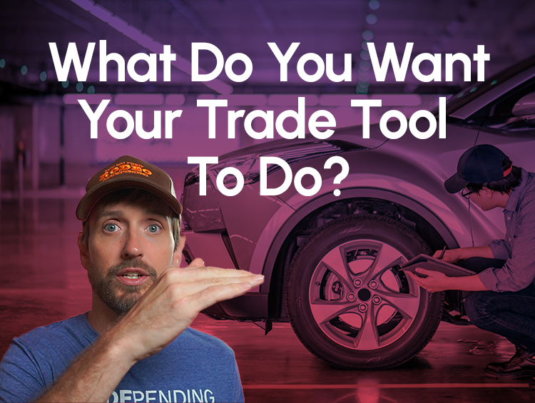 What do you want your trade tool to do?